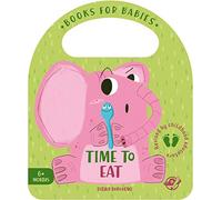 Books for Babies - Time to Eat: Un cuento para bebés en inglés para aprender a comer de todo ¡Interactivo y con una solapa!: 3 (Bit by Bit I Learn More and I Grow Big)