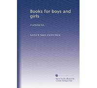 Books for boys and girls a selected list. 1