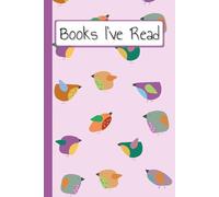 Books I’ve Read: Track What You Read | 6 x 9 inches | 110 pages