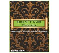 Books Of 1st & 2nd Chronicles: "Journal as you build your relationship with God"