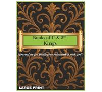Books Of 1st & 2nd Kings: "Journal as you build your relationship with God"