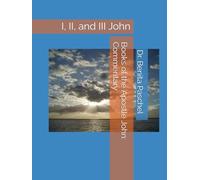 Books of the Apostle John: Commentary: I, II, and III John