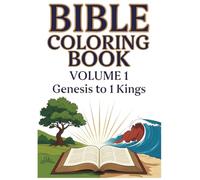 Books of the Bible Coloring Book Volume 1: Genesis to 1 Kings: Memorize Scripture Through Art | 11 Iconic Scenes (Bible Coloring Books for All Ages)