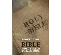 Books of the Bible Word Search Puzzzle Book: One-Word Search pPuzzle with Easy to Read Print | For Christian Men and Women | 6" x 9" inches, 150 pages | A Gift for Vocations, Holidays, and Free times.
