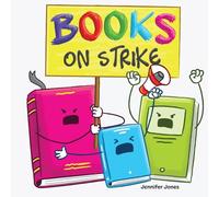 Books on Strike: A Funny, Rhyming, Read Aloud Kid's Book About Respect and Responsibility for School Supplies: 10