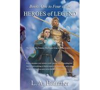 Books One to Four of the Heroes of Legend; The Archer, The Princess, The Dragon King, and The Vampire Lord: 3 (Books of Heroes of Legend Collection)