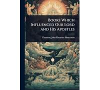 Books Which Influenced Our Lord and His Apostles