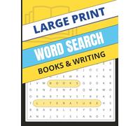 Books & Writing Word Search: Large Print Puzzles for Adults Who Love Reading, Language, and Wordplay