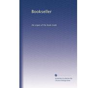 Bookseller: the organ of the book trade: Volume 23