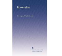Bookseller: The organ of the book trade: Volume 26