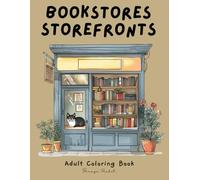 Bookstore Storefronts: An Urban Sketch Coloring Book for Adults, Relaxing Coloring for Stress Relief (Storefront Coloring)