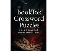 BookTok Crossword Puzzles: A Bookish Puzzle Book for Feral Fantasy Girlies