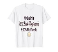 Booktok Romance Mi Cerebro es 90 Novios de Libros 10 Giro de la Trama Camiseta