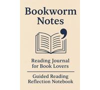 Bookworm Notes - Reading Reflection Notebook: Write Thoughts, Quotes & Summaries | 6×9 | Back To School Book Journal