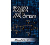 Boolean Algebra and Its Applications (Dover Books on Computer Science)