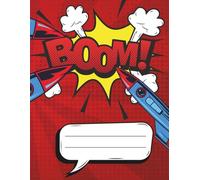 Boom: Comic-Style Composition Books, Lined, Ruled, 8.5-x-11, 110 pages for Elementary & Primary School Students and Superhero Fans & Young Comic Book Lovers