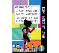 Boom! Comics by Lynne: A What Happens Next Comic Book For Budding Illustrators And Story Tellers: Volume 1 (Make Your Own Comics Workbook)