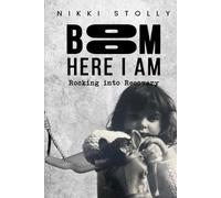 BOOM Here I Am: Rocking into Recovery