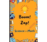 Boom! Zap! Science + Math: Creative Notebook for Curiosity and Learning, Back to School Students