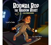 Boomba Bop the Shadow Beast: A Silly Monster Book to Help Kids Overcome Fear of the Dark