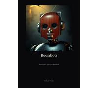 BoomBots: Book One - The First Hundred
