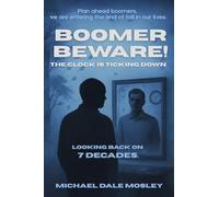 Boomer Beware! The Clock Is Ticking Down