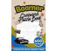Boomer Crossword Puzzle Book: 600 Retro-Themed Words | 60 Nostalgia Puzzles | Large Print Brain Games For Adults, Seniors & Teens (Nostalgic Moments Crossword & Wordsearch Puzzle Book Series)