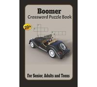 Boomer Crossword Puzzle Book: Crossword puzzles with easy-to-read print about boomers and more/ 6x9 inches, 60 pages/20+ Puzzles... Gifts for Vacations, Holidays and Relaxation