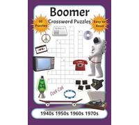 Boomer Crossword Puzzles 1940s 1950s 1960s 1970s: Crosswords with Easy to Read Print about Boomer Culture, Music, Technology and More | 6x9 Inches | ... to Laugh, Relax and Improve Mental Focus