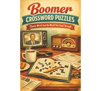Boomer Crossword Puzzles: Classic Words and Clues from the World You Lived Through