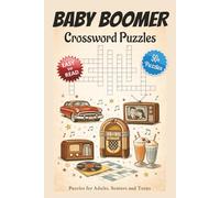 Boomer Crossword Puzzles: Crossword Puzzles with Easy to Read Print about Baby Boomers, Retro 1940s, 50s and 60s and More | 6x9 inches, 120 pages | ... Gift for Vacations, Holidays and Relaxation