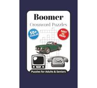 Boomer Crossword Puzzles. Puzzles for Adults & Seniors: Crossword Puzzles with Easy to Read Print about Baby Boomers Generation, 1950's, 1960s, 1970s, ... Gift for Baby Boomers and relaxation