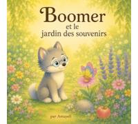 Boomer et le jardin des souvenirs (Les aventures de Boomer)