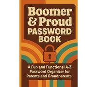 Boomer & Proud Password Book: A Fun and Functional A-Z Password Organizer for Parents and Grandparents