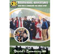 Boomerang Adventures - How India is embracing this unique sport