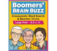 Boomers’ Brain Buzz: Crosswords, Word Search & Boomer Trivia: Enjoy a nostalgic mix of Word Searches, Crosswords, and fascinating “Did You Know?” ... puzzles, 8.5 x 11inches (All Things Seniors)