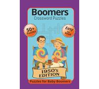 Boomers Crossword Puzzles - 1950's Edition: Crossword Puzzles with Easy to Read Print About Baby Boomers, 1950's Trivia, and More | 6x9 inches, 120 ... Gift for Vacations, Holidays and Relaxation.