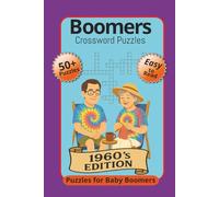 Boomers Crossword Puzzles - 1960's Edition: Crossword Puzzles with Easy to Read Print About Trivia from the 1960's and More | 6x9 inches, 120 pages | ... Gift for Vacations, Holidays and Relaxation