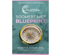 BoomerTime™ Blueprint: A Compassionate Guide to Aging, Caregiving, and What Every Family Needs to Know Before It Becomes a Crisis