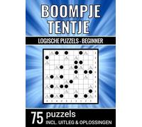 Boompje Tentje - Logische Puzzels Beginner - 75 Puzzels, Incl. Uitleg & Oplossingen: Puzzelboek met Logische 'Bomen en Tenten' Puzzels - Level: Makkelijk - voor Volwassenen en Ouderen