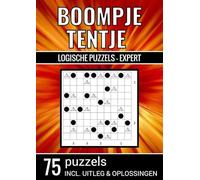 Boompje Tentje - Logische Puzzels Expert - 75 Puzzels, Incl. Uitleg & Oplossingen: Puzzelboek met Moeilijke Logische 'Bomen en Tenten' Puzzels - ... Ver Gevorderden - voor Volwassenen en Ouderen