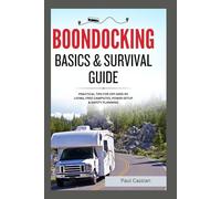 Boondocking basics & survival guide: Practical tips for off-grid RV living, free campsite power setup and safety planning