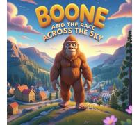 BOONE AND THE RACE ACROSS THE SKY