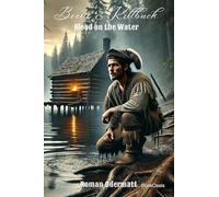 Boone & Killbuck - Blood on the Water: A historical frontier novel about betrayal, courage, and the beginnings of a friendship: 1 (Boone & Killbuck - Brothers of the Eastern Frontier)