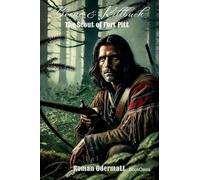 Boone & Killbuck - The Scout of Fort Pitt: A novel of war, loyalty, and the search for truth in the borderlands: 2 (Boone & Killbuck - Brothers of the Eastern Frontier)