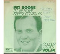 Boone, Pat - Pat Boone: I´ll be Home Speedy Gonzales, Golden Oldies Vol.14,