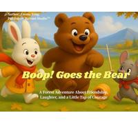 Boop! Goes the Bear: A Forest Adventure About Friendship, Laughter, and a Little Tap of Courage