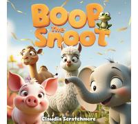 Boop the Snoot: A Rhyming Book That Teaches Toddlers Gentle Touch, Animal Names, and Kindness-One Boop at a Time!