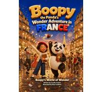 Boopy the Panda's Wonder Adventure in France (Boopy's World of Wonder)