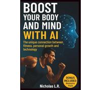 Boost Your Body and Mind with AI: The unique connection between fitness, personal growth and technology